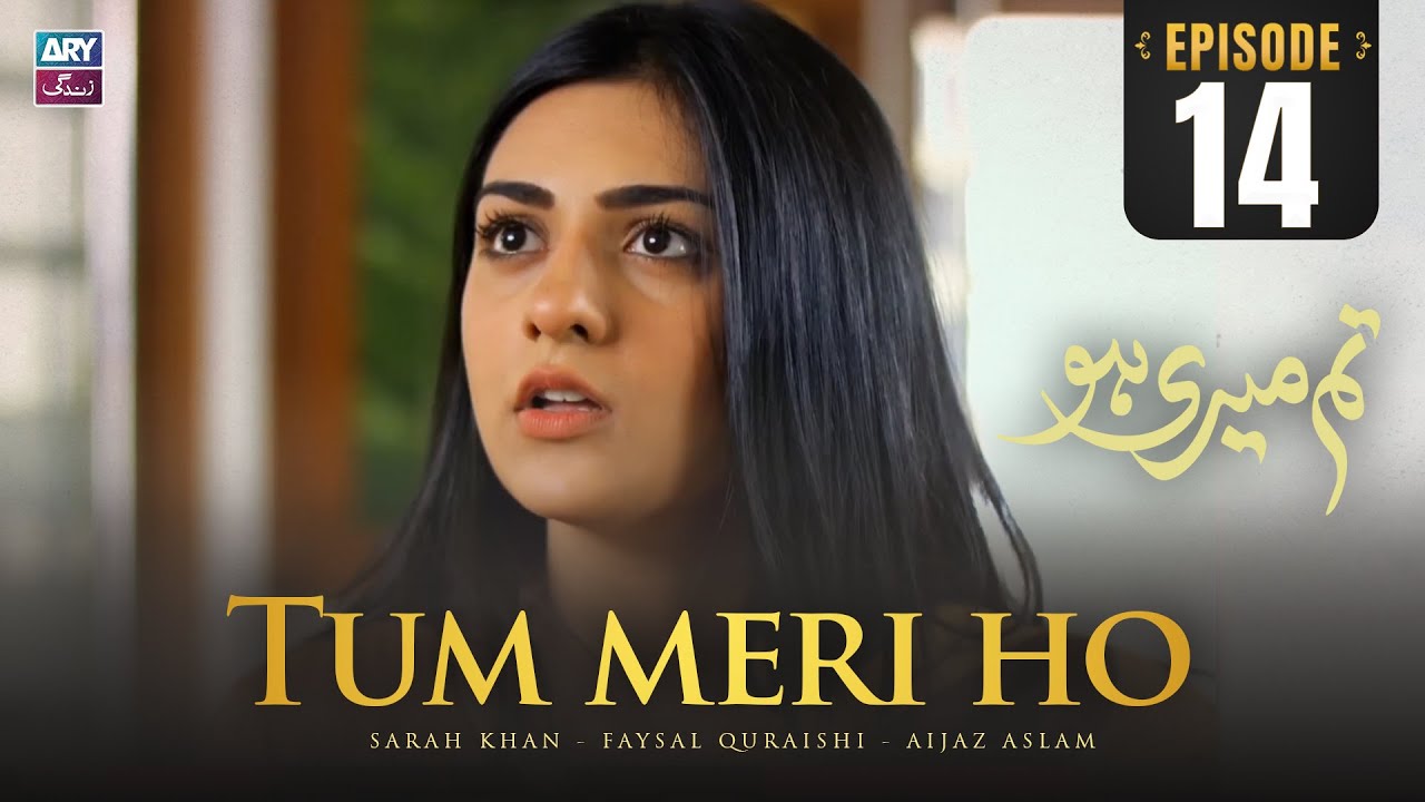 Tum Meri Ho Episode 14