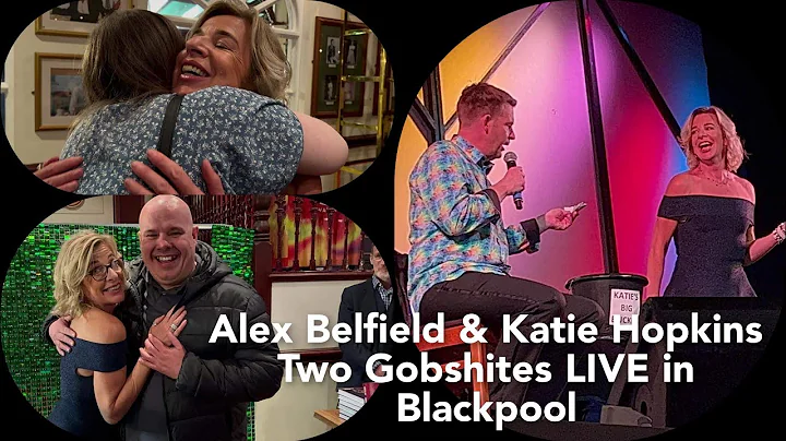 ALEX BELFIELD & KATIE HOPKINS TWO GOBSHITES LIVE I...