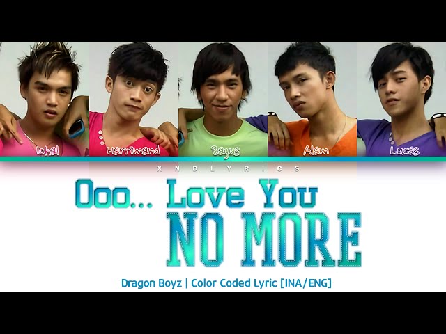 Dragon Boyz - Ooo... Love You No More (Color Coded Lyrics/Lirik INA/ENG) class=