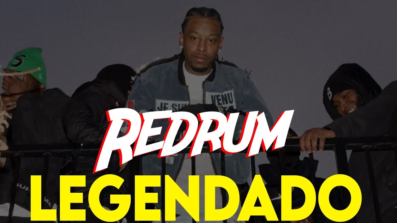 21 Savage - redrum TRADUÇÃO/LEGENDADO br