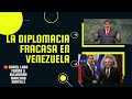 LA DIPLOMACIA FRACASA EN VENEZUELA | En el medio | Daniel & Alejandro