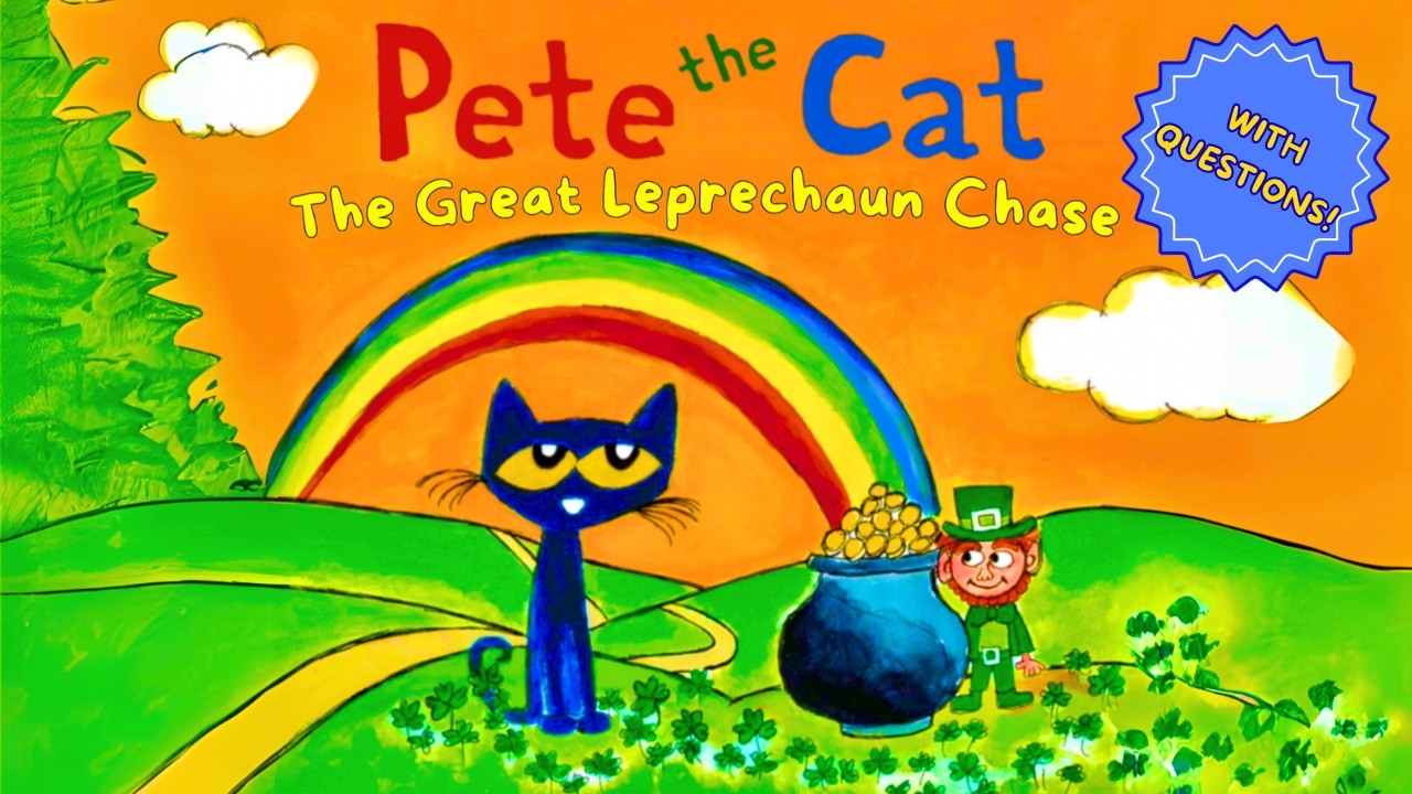 🍀 PETE THE CAT: THE GREAT LEPRECHAUN CHASE! | St. Patrick’s Day Read Aloud for Kids  + Questions