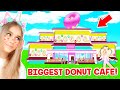 Building The BIGGEST DONUT CAFE And Buying The BIGGEST PENTHOUSE In The Game! (Roblox)