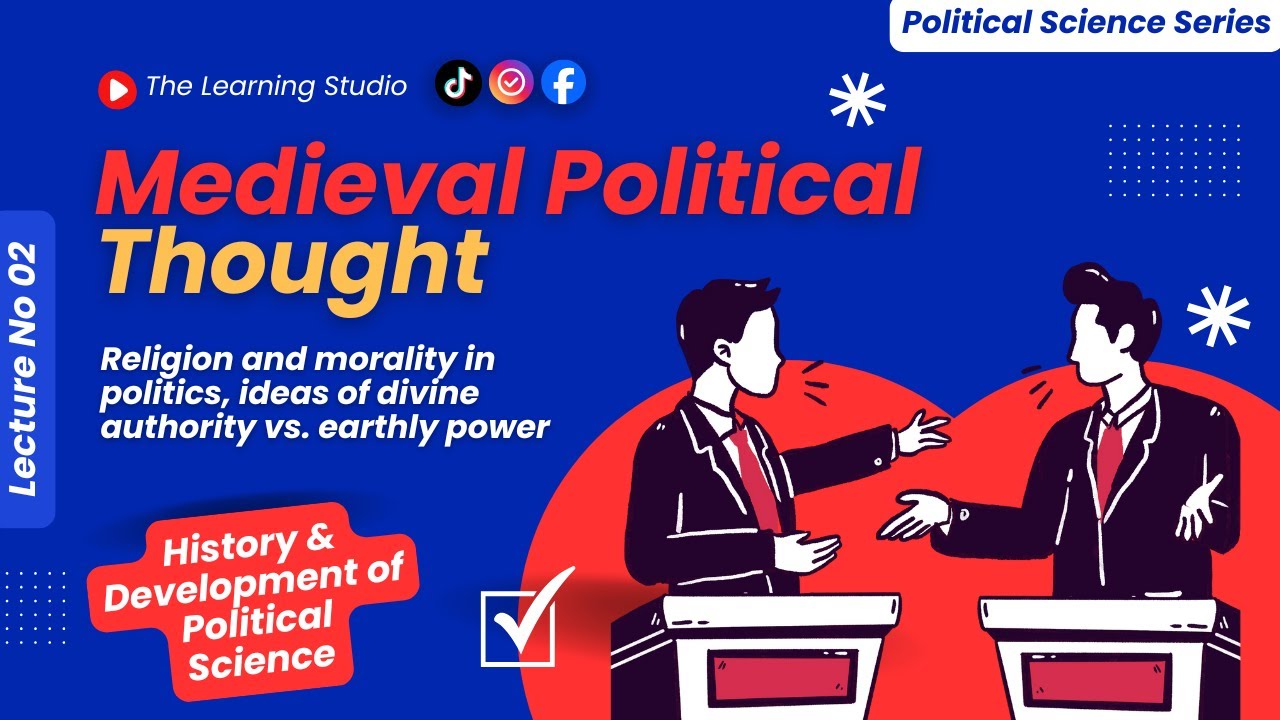 Faith, Power & Politics: Medieval Political Thought Explained | From Augustine to Al-Farbi | Lec 02