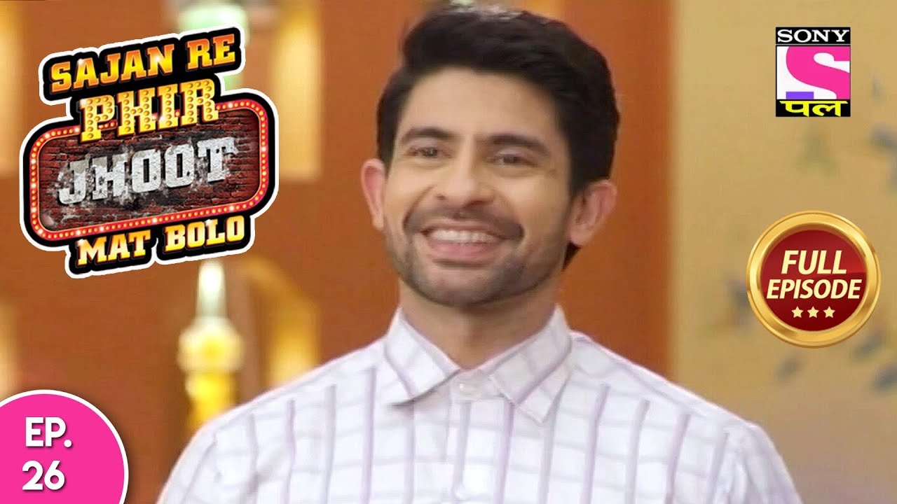 Sajan Re Phir Jhoot Mat Bolo  - Full Episode - Ep 26 -  23rd  July, 2018