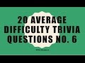 20 Trivia Questions No. 6 (General Knowledge)