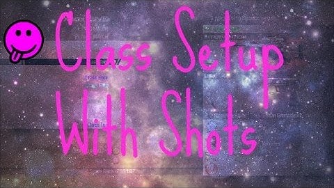 Mw2 Class Setup/ w Shots | Ep 1