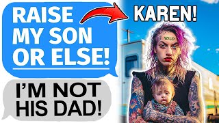 Karen Demands I Raise Her Son, but I&#39;m Not Even His Father!