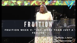 Fruition Week V- “JOY: More Than Just a Feeling” *Sermon Only
