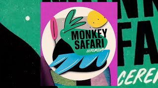 Monkey Safari - Ceremony