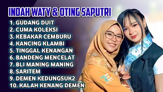 FULL ALBUM TERBARU 2026 INDAH WATY & OTING SAPUTRI GUDANG DUIT - CUMA KOLEKSI - KEBAKAR CEMBURU