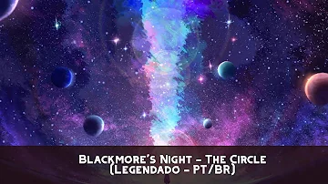 Blackmore's Night - The Circle (Legendado - PT/BR)
