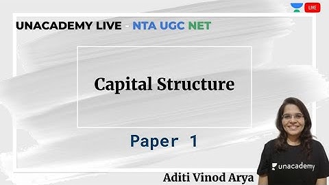 Capital Structure | Commerce |  Unacademy Live - NTA UGC NET | Aditi Vinod Arya