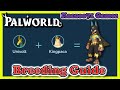 Breeding Guide Palworld 💥