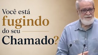 Você está fugindo do seu Chamado? | Augustus Nicodemus