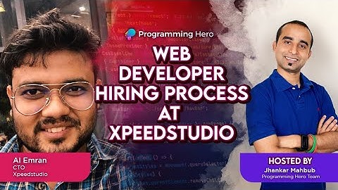 কীভাবে ওয়েব ডেভেলপার হায়ার করা হয়? || Web Developer Hiring Process || Al Emran || Jhankar Mahbub