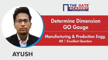 Determine Dimension GO Gauge | Excellent Question - GATE Sol | Manufacturing Engineering | ME