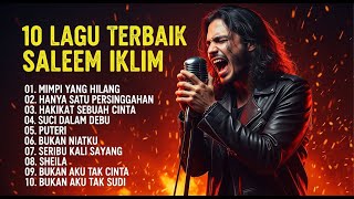 Download Lagu 10 Lagu Terbaik Saleem Iklim Cover Versi Rock Full Album Irama Mengasikkan MP3