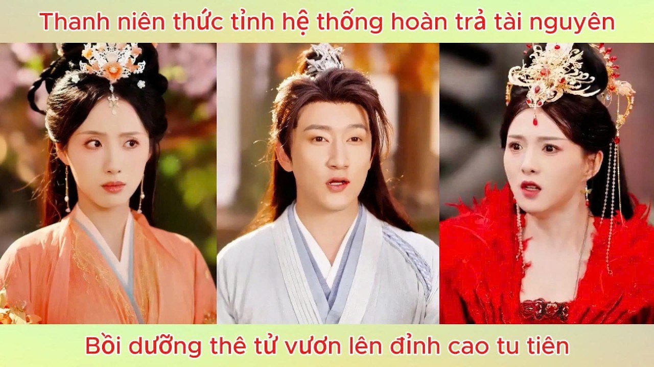 Thanh niên thức tỉnh hệ thống hoàn trả tài nguyên, bồi dưỡng thê tử vươn lên đỉnh cao tu tiên.