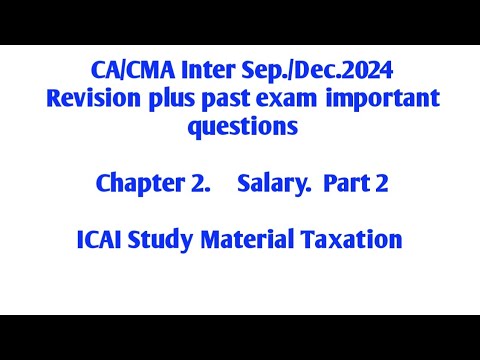 CA/CMA Inter Sep./Dec.2024 Revision Chapter 3 Salary Part 2 ICAI Study ...