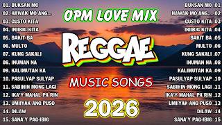 BEST RELAXING REGGAE OPM MUSIC 2026 | REGGAE TAGALOG LOVE STORY 2026