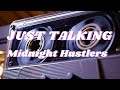 Midnight Hustlers -- Just Talking