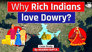 Why Dowry Trend is Increasing Among Rich Indians? Dowry in India | UPSC Mains