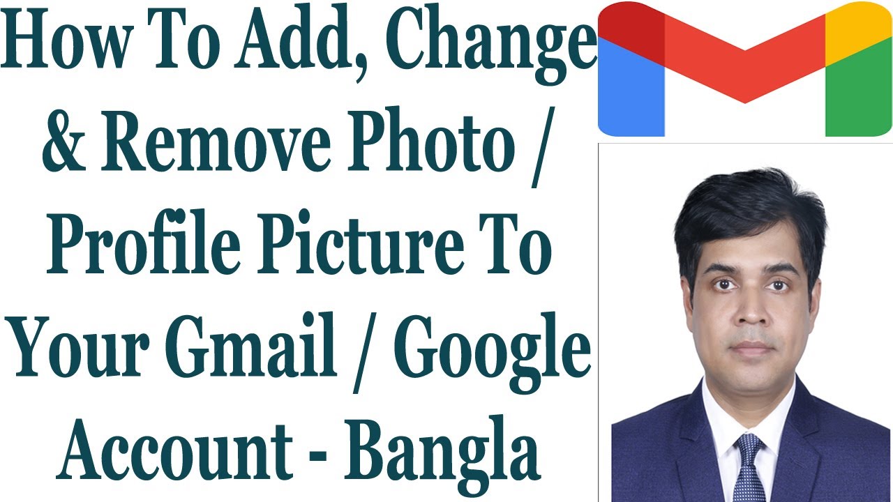 How To Add, Change & Remove Photo / Profile Picture To Your Gmail / Google Account - Bangla