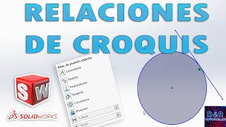 RELACIONES DE CROQUIS | SOLIDWORKS TUTORIAL | D&R TUTORIALES