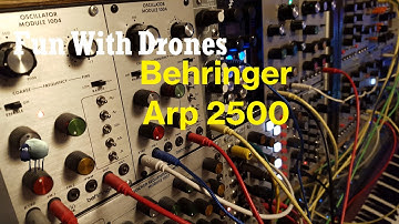 Fun With Drones - Synth 3 - Behringer Arp 2500