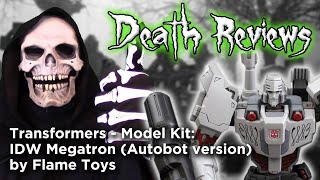 Death Reviews: Megatron - IDW (Autobot version) Flame Toys Model Kit