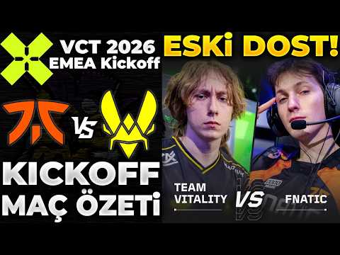 FNATIC vs TEAM VITALITY MAÇ ÖZETİ | VCT 2026 EMEA Kickoff