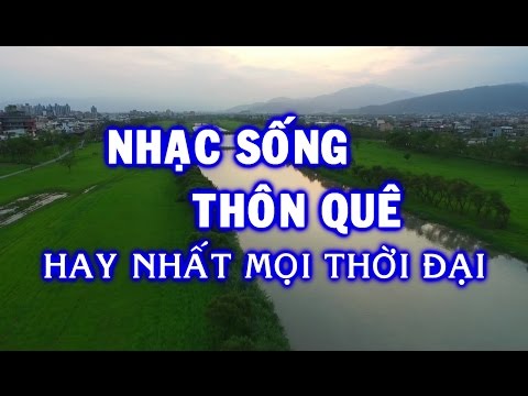 Nghe Nhạc Sống Thôn Quê - Nhạc Sống 2022 - Nhạc Sống Thôn Quê Hay Nhất Mọi Thời Đại - Nhạc Sống Trữ Tình