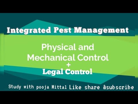 Part 2 , Integrated Pest Management; Physical, Mechanical and legal control of insect pests