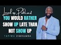 LEVEL UP PODCAST|YOU WOULD RATHER SHOW UP LATE THAN NOT SHOW UP AT ALL