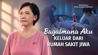 Kesaksian Rohani, Ep. 881: Bagaimana Aku Keluar dari Rumah Sakit Jiwa