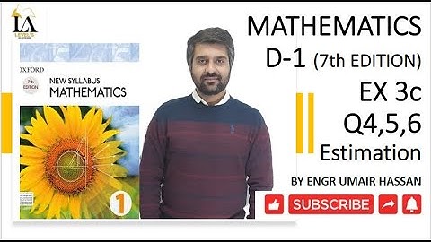 D1 Math||Ex 3C || Q4 Q5 Q6 ||Estimation