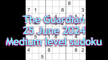 Sudoku solution – The Guardian 25 June 2024 Medium level