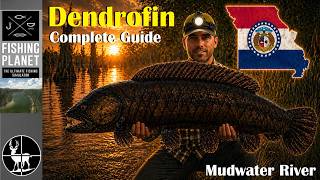 How To Catch Dendrofin | Mudwater River | Fishing Planet Hot Spots