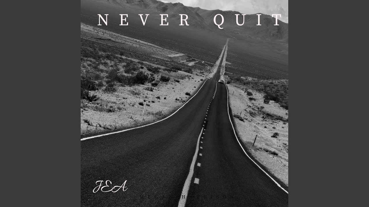 Never Quit