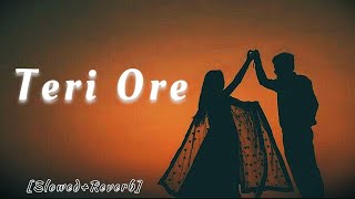 Teri Ore | (Slowed and Reverb) | Lofi Song | Rahat Fateh Ali Khan | Bollywood Lofi Song.