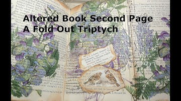 Altered Book Second Page -  A Fold Out Triptych