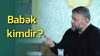 Babək kimdir-Seyid Ağarəşid