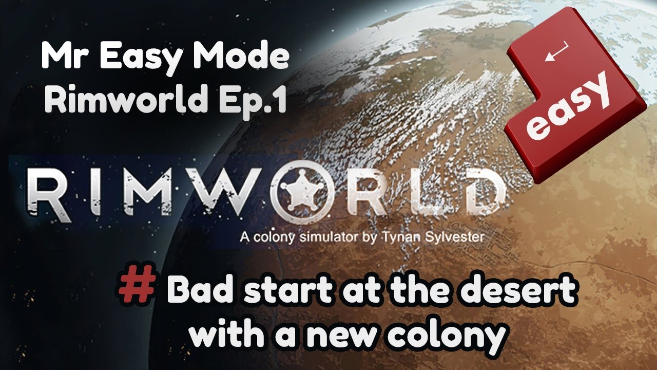 Rimworld Alpha 16 Gameplay - Ep1 - Bad start at the desert with a new colony