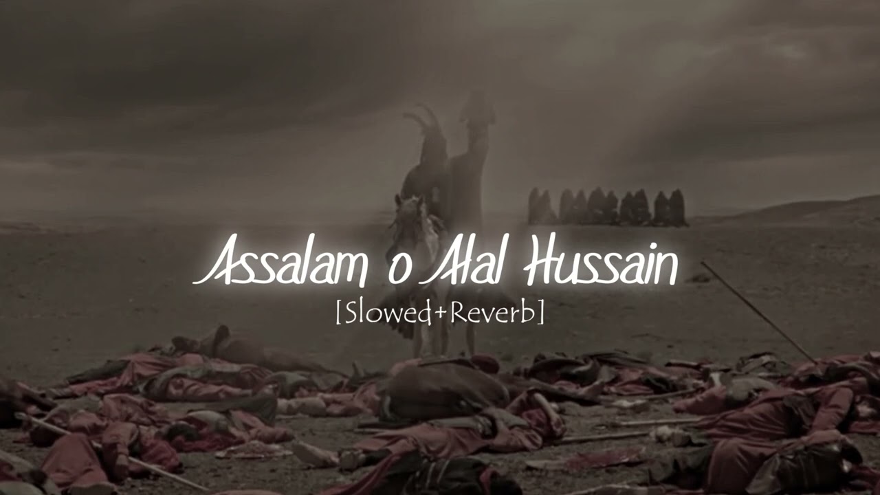 Assalam o Alal Hussain ♪ [Slowed   Reverb] #foryou #voiceeffects