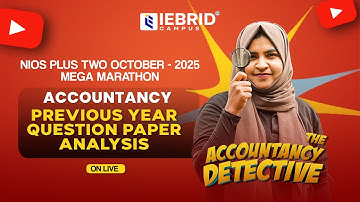 NIOS ACCOUNTANCY | Accountancy Previous year question Paper Analysis | IEBRID CAMPUS