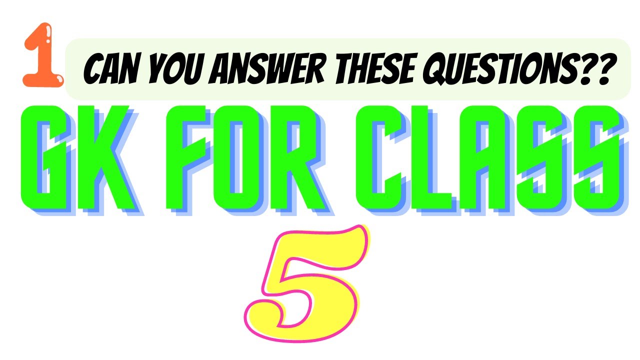 Gk question for class 5. YouTube