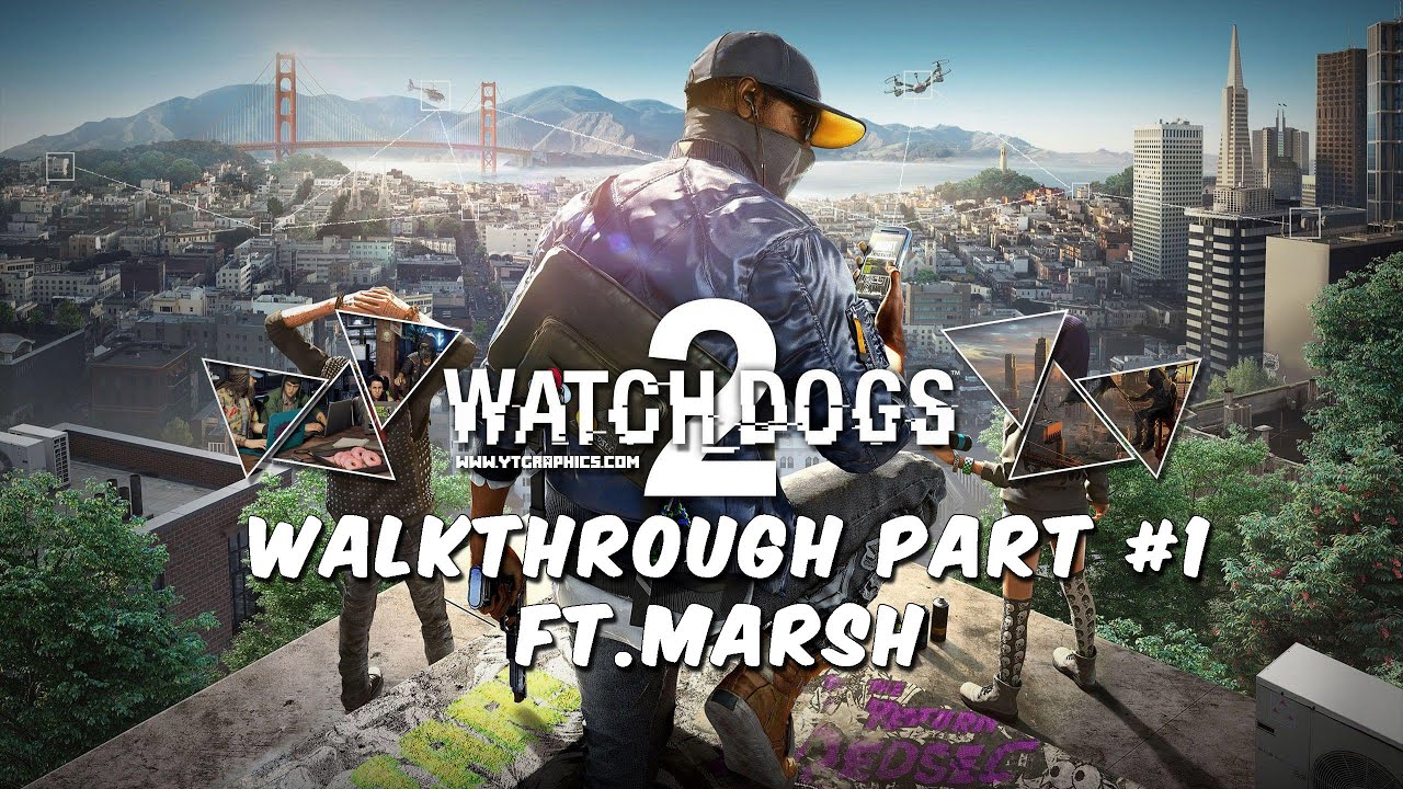 Watch Dogs 2 Walkthrough Gameplay Part 1 INTRO Complete Missions Guide 1440p YouTube watch-dogs-2-walkthrough-gameplay-part-1-intro-complete-missions-guide-1440p-youtube