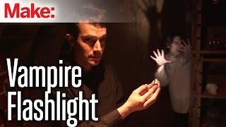 Weekend Projects - Vampire Flashlight