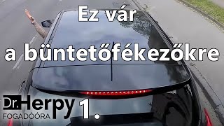 A büntetőfékezők mindig megússzák? Dehogy! - Dr. Herpy: fogadóóra 1.